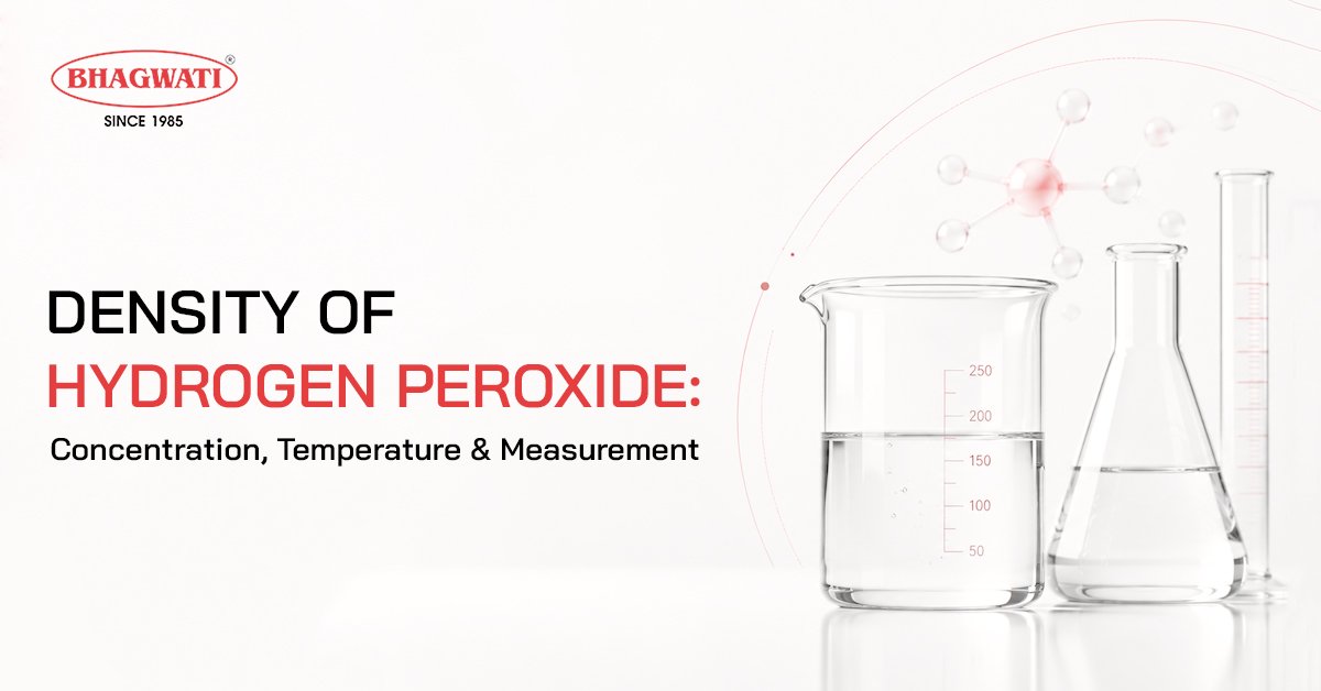 Density of Hydrogen Peroxide: Concentration, Temperature & Measurement