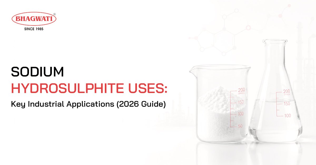 Sodium Hydrosulphite Uses: Key Industrial Applications (2026 Guide)